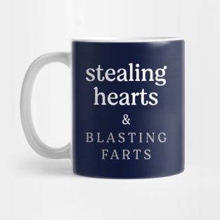 Stealing hearts and blasting farts Mug